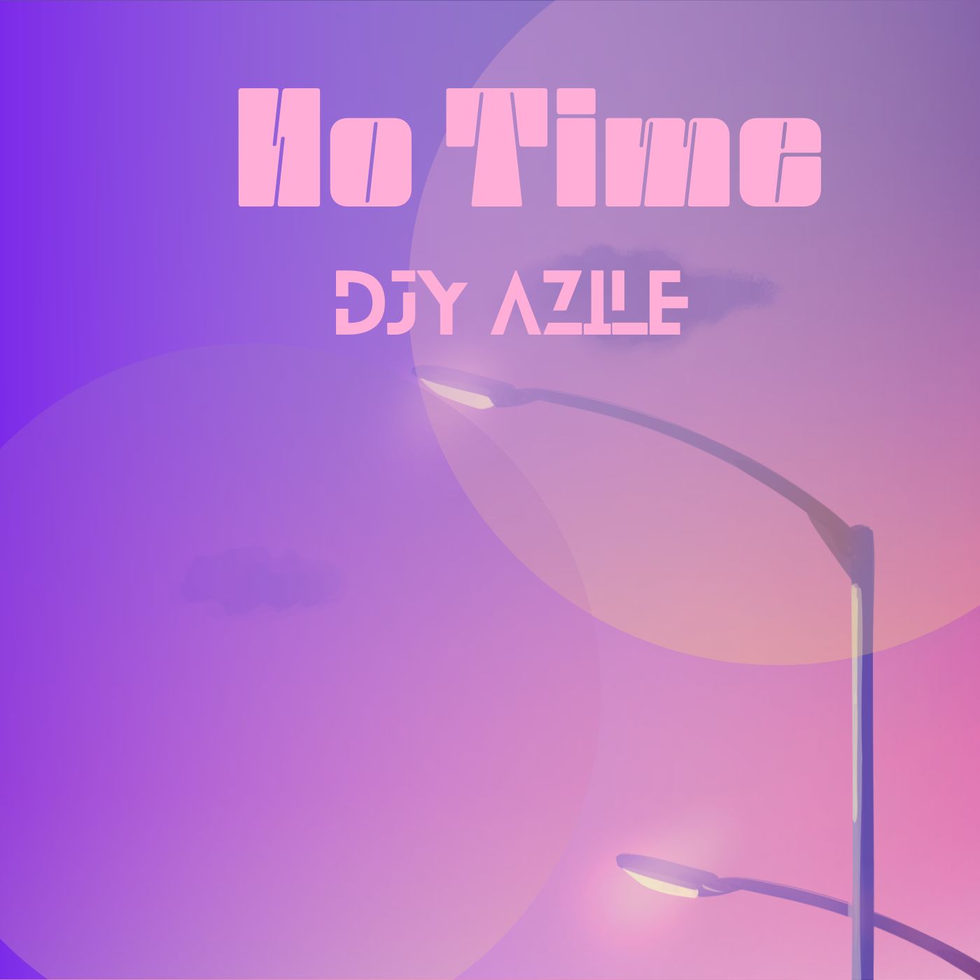 No Time - Djy Azile